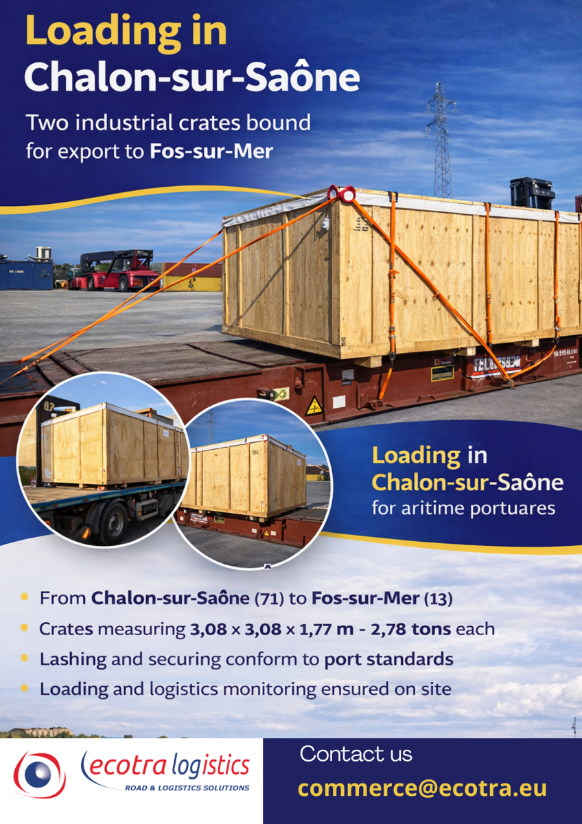 Loading in Chalon-sur-Saône: two industrial crates bound for Fos-sur-Mer for export
