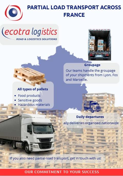 Your Partial Load Shipments, From 1 Pallet to a Full Load, Across France – ECOTRA LOGISTICS
