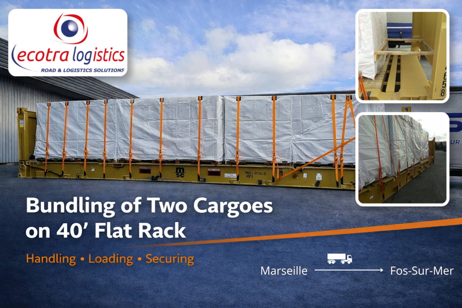 Bundling of Cargo at Matram for Export in 40’ Flat Rack Containers from Fos-sur-Mer